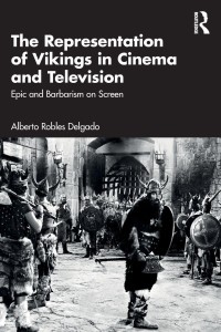 Cover of the book The Representation of Vikings in Cinema and Television - by Alberto&nbsp;Robles&nbsp;Delgado