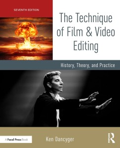 The Technique of Film and Video Editing:History, Theory, and Practice