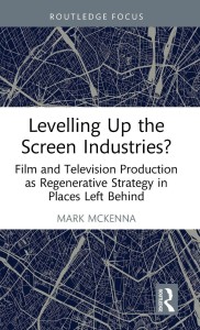 Couverture du livre Levelling Up the Screen Industries? - de Mark&nbsp;McKenna