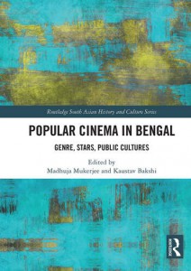 Couverture du livre Popular Cinema in Bengal - Sous la direction de Madhuja Mukherjee et Kaustav Bakshi