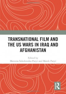 Couverture du livre Transnational Film and the US Wars in Iraq & Afghanistan - Sous la direction de Marzena Sokołowska-Paryż et Marek Paryż