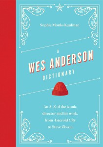 Couverture du livre A Wes Anderson Dictionary - de Sophie Monks Kaufman