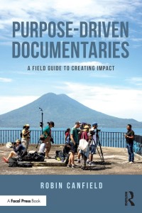 Cover of the book Purpose-Driven Documentaries - by Robin&nbsp;Canfield
