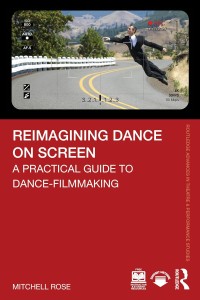 Cover of the book Reimagining Dance on Screen - by Mitchell&nbsp;Rose