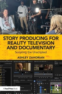 Cover of the book Story Producing for Reality Television and Documentary - by Ashley&nbsp;Zahorian