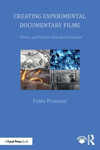 Couverture du livre Creating Experimental Documentary Films - de Pablo Frasconi