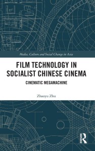 Cover of the book Film Technology in Socialist Chinese Cinema - by Zhaoyu&nbsp;Zhu