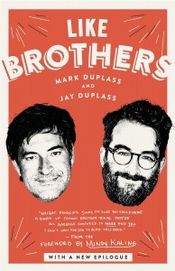 Cover of the book Like Brothers - by Mark Duplass and Jay Duplass