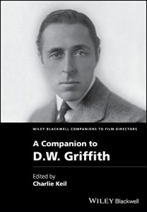 Cover of the book A Companion to D. W. Griffith - by Charlie Keil