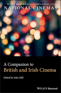 Cover of the book A Companion to British and Irish Cinema - Edited by John Hill