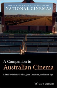 Couverture du livre A Companion to Australian Cinema - Sous la direction de Felicity Collins, Jane Landman et Susan Bye