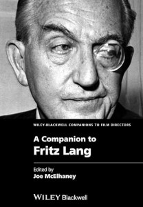 Cover of the book A Companion to Fritz Lang - Edited by Joe McElhaney