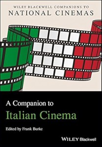 Cover of the book A Companion to Italian Cinema - Edited by Frank Burke