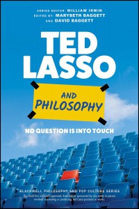 Couverture du livre Ted Lasso and Philosophy - Sous la direction de Marybeth Baggett et David Baggett