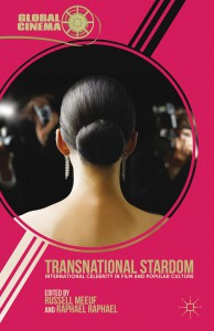 Cover of the book Transnational Stardom - Edited by Russell Meeuf and Raphael Raphael