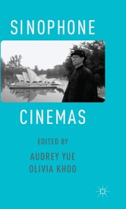 Couverture du livre Sinophone Cinemas - Sous la direction de Audrey&nbsp;Yue et Olivia&nbsp;Khoo