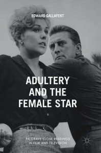 Couverture du livre Adultery and the Female Star - de Edward Gallafent