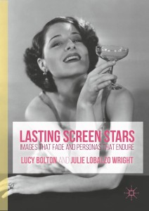 Cover of the book Lasting Screen Stars - Edited by Lucy Bolton and Julie Lobalzo Wright