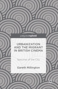 Cover of the book Urbanization and the Migrant in British Cinema - by Gareth Millington