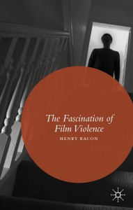 Cover of the book The Fascination of Film Violence - by Henry Bacon