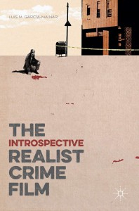 Cover of the book The Introspective Realist Crime Film - by Luis M. García-Mainar