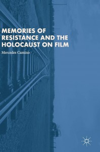 Couverture du livre Memories of Resistance and the Holocaust on Film - de Mercedes Camino