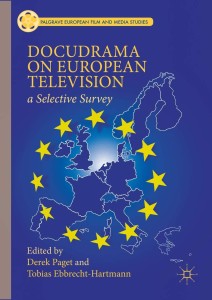 Couverture du livre Docudrama on European Television - Sous la direction de Tobias Ebbrecht-Hartmann et Derek Paget