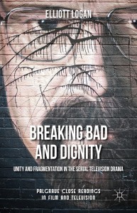 Couverture du livre Breaking Bad and Dignity - de Elliott Logan