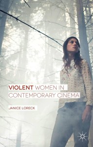 Cover of the book Violent Women in Contemporary Cinema - by Janice Loreck