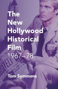 Couverture du livre The New Hollywood Historical Film - de Tom Symmons