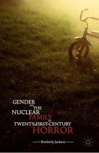 Cover of the book Gender and the Nuclear Family in Twenty-First-Century Horror - by Kimberly Jackson