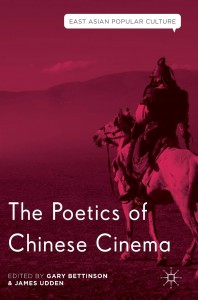 Cover of the book The Poetics of Chinese Cinema - Edited by Gary Bettinson and James Udden