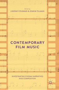 Cover of the book Contemporary Film Music - Edited by Lindsay Coleman and Joakim Tillman
