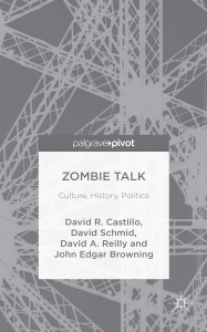 Cover of the book Zombie Talk - by David R. Castillo, David Schmid, David A. Reilly and John Edgar Browning