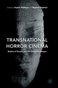 Cover of the book Transnational Horror Cinema - Edited by Sophia Siddique and Raphael Raphael