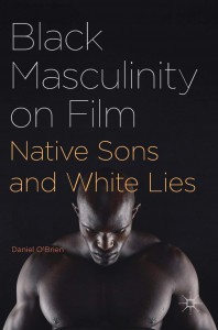 Couverture du livre Black Masculinity on Film - de Daniel O'Brien