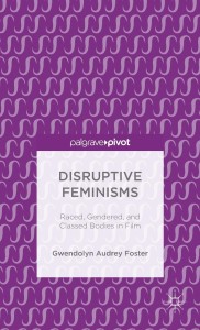 Cover of the book Disruptive Feminisms - by Gwendolyn Audrey Foster
