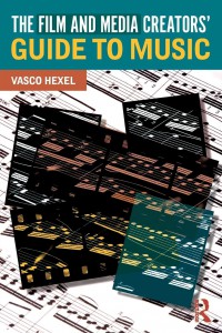 Cover of the book The Film and Media Creators' Guide to Music - by Vasco Hexel