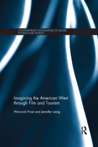 Couverture du livre Imagining the American West through Film and Tourism - de Warwick Frost et Jennifer Laing