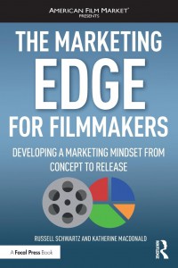 Couverture du livre The Marketing Edge for Filmmakers - de Russell Schwartz et Katherine MacDonald