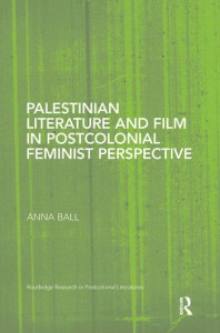 Couverture du livre Palestinian Literature and Film in Postcolonial Feminist Perspective - de Anna Ball