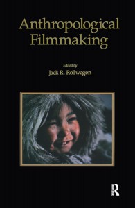 Couverture du livre Anthropological Filmmaking - Sous la direction de Jack R. Rollwagen