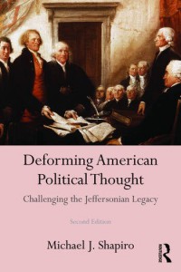 Couverture du livre Deforming American Political Thought - de Michael J. Shapiro