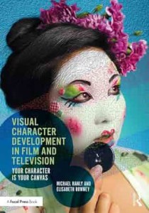 Couverture du livre Visual Character Development in Film and Television - de Michael Hanly et Elisabeth Rowney