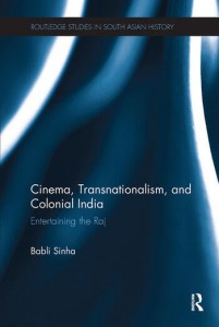 Couverture du livre Cinema, Transnationalism, and Colonial India - de Babli Sinha