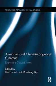 Couverture du livre American and Chinese-Language Cinemas - Sous la direction de Lisa Funnell et Man-Fung Yip