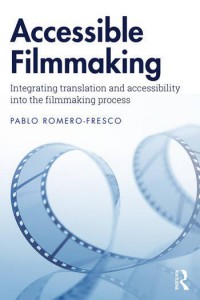 Couverture du livre Accessible Filmmaking - de Pablo Romero-Fresco