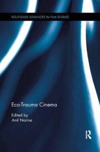 Couverture du livre Eco-Trauma Cinema - Sous la direction de Anil Narine