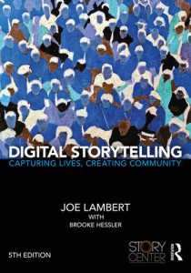 Couverture du livre Digital Storytelling - de Joe Lambert et Brooke Hessler