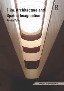 Couverture du livre Film, Architecture and Spatial Imagination - de Renée Tobe